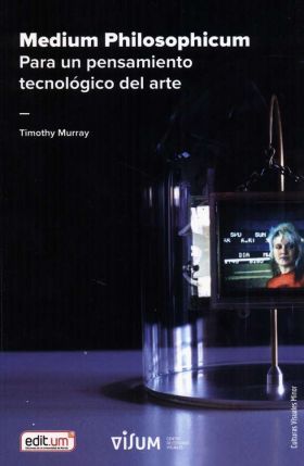 MEDIUM PHILOSOPHICUM: PARA UN PENSAMIENTO TECNOLOGICO DEL ARTE