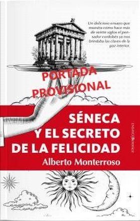 SÉNECA Y EL SECRETO DE LA FELICIDAD