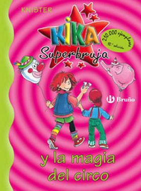 KIKA SUPERBRUJA Y LA MAGIA DEL CIRCO