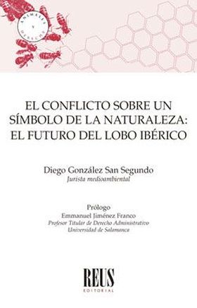 El conflicto sobre un símbolo de la naturaleza: el futuro del lobo ibérico