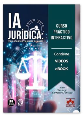 CURSO PRACTICO INTERACTIVO SOBRE IA JURIDICA