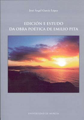 EDICION E ESTUDO DA OBRA POETICA DE EMILIO PITA