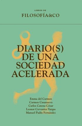 DIARIO(S) DE UNA SOCIEDAD ACELERADA