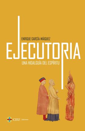 EJECUTORIA, UNA HIDALGUIA DEL ESPIRITU