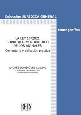 LA LEY 17/2021 SOBRE REGIMEN JURIDICO DE LOS ANIMALES