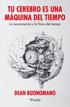 TU CEREBRO ES UNA MAQUINA DEL TIEMPO