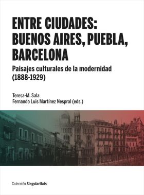 Entre ciudades: Buenos Aires, Puebla, Barcelona