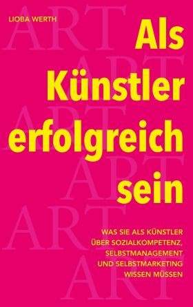 ALS KÜNSTLER ERFOLGREICH SEIN