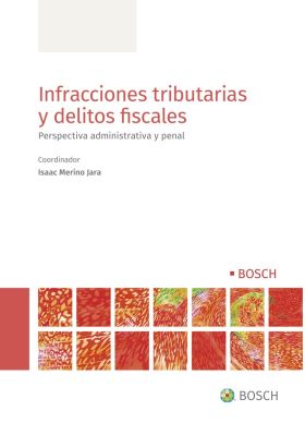 INFRACCIONES TRIBUTARIAS Y DELITOS FISCALES, 1ª ED