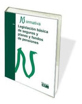 LEGISLACION BASICA DE SEGUROS Y PLANES Y FONDOS DE