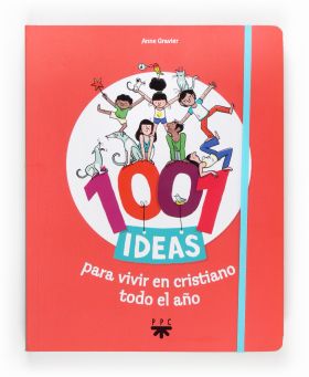 1001 IDEAS PARA VIVIR EN CRISTIANO TODO