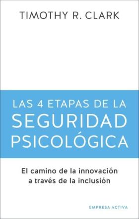 4 ETAPAS DE LA SEGURIDAD PSICOLOGICA, LAS