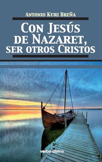 CON JESÚS DE NAZARET, SER OTROS CRISTOS