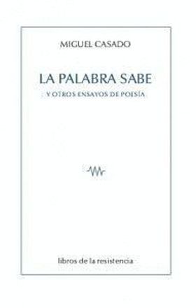 LA PALABRA SABE Y OTROS ENSAYOS DE POESIA