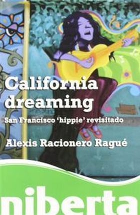 California dreaming. San Francisco 'hippie' revisitado