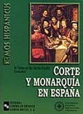 CORTE Y MONARQUÍA EN ESPAÑA