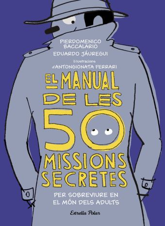 EL MANUAL DE LES 50 MISSIONS SECRETES PER SOBREVIURE EN EL MÓN DELS ADULTS