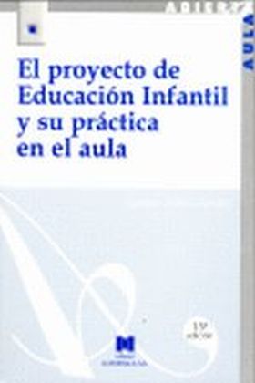 El proyecto de Educación Infantil y su práctica en el aula
