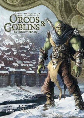 ORCOS Y GOBLINS 03: CENIZO AYRAAK