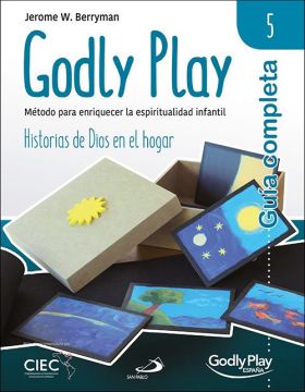 GUIA COMPLETA DE GODLY PLAY - VOL. 5