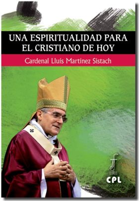 UNA ESPIRITUALIDAD PARA EL CRISTIANO DE HOY