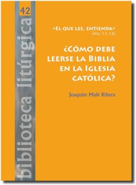 ¿CÓMO DEBE LEERSE LA BIBLIA EN LA IGLESIA CATÓLICA?