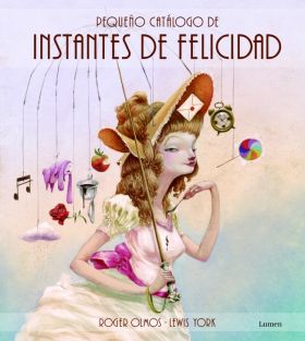 PEQUEÑO CATALOGO DE INSTANTES DE FELICIDAD