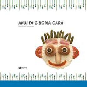 AVUI FAIG BONA CARA
