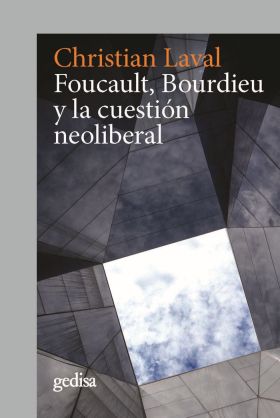 FOUCAULT, BOURDIEU Y LA CUESTION NEOLIBERAL