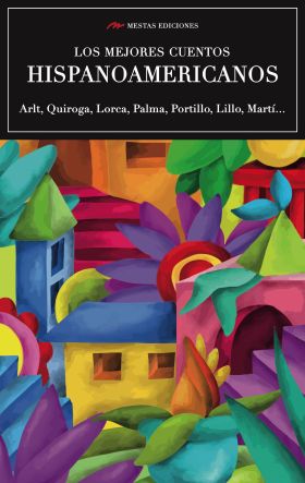 LOS MEJORES CUENTOS HISPANOAMERICANOS