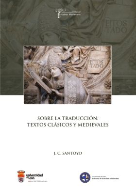 SOBRE LA TRADUCCIÓN: TEXTOS CLÁSICOS Y MEDIEVALES
