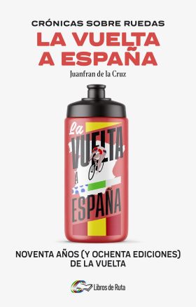 CRONICAS SOBRE RUEDAS:LA VUELTA A ESPAÑA