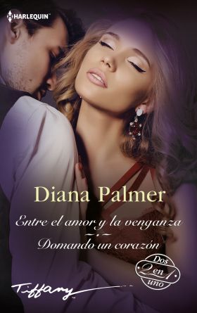 ENTRE EL AMOR Y LA VENGANZA DOMANDO UN CORAZÓN