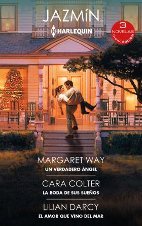 Un verdadero ángel La boda de sus sueños El amor que vino del mar