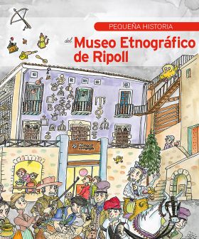 PEQUEÑA HISTORIA DEL MUSEO ETNOGRAFICO DE RIPOLL