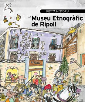 PETITA HISTORIA DEL MUSEU ETNOGRAFIC DE RIPOLL