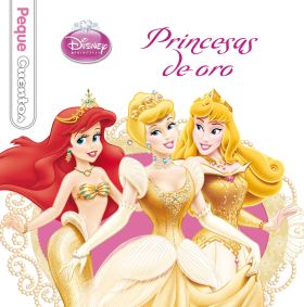 PRINCESAS DE ORO. PEQUECUENTOS