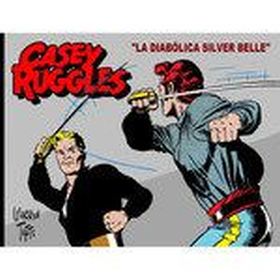 CASEY RUGGLES N 05 LA DIABOLICA SILVER BELLE
