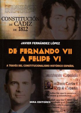 DE FERNANDO VII A FELIPE VI A TRAVES DEL CONSTITUC