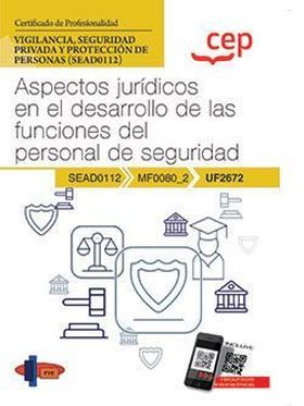 Manual. Aspectos jurídicos en el desarrollo de las funciones del personal de seg