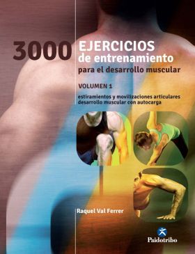 3000 Ejercicios de entrenamiento para el desarrollo muscular. Vol.1
