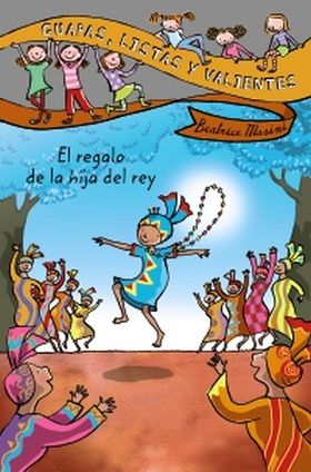 GUAPAS, LISTAS Y VALIENTES. EL REGALO DE LA HIJA D