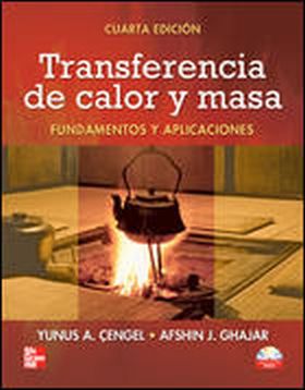 TRANSFERENCIA DE CALOR Y MASA FUNDAMENTOS Y APLICACIONES