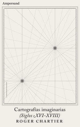 CARTOGRAFIAS IMAGINARIAS (SIGLOS XVI-XVIII)