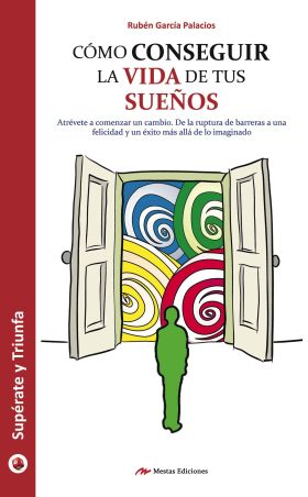 Cómo conseguir la vida de tus sueños