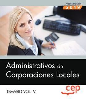 Administrativos de Corporaciones Locales. Temario  Vol. IV.