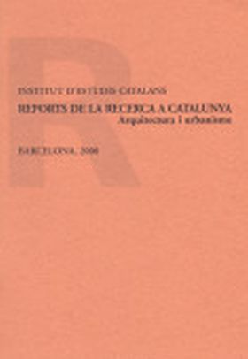 REPORTS DE LA RECERCA A CATALUNYA. ARQUITECTURA I URBANISME / REPORT ELABORAT PE