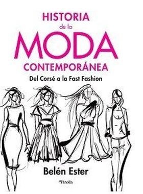 HISTORIA DE LA MODA CONTEMPORÁNEA
