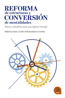 REFORMA DE ESTRUCTURAS Y CONVERSIÓN DE MENTALIDADES