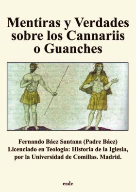 Mentiras y Verdades sobre los Cannariis o Guanches